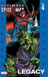 Ultimate Spider-Man, Vol. 4: Legacy - Brian Michael Bendis & Mark Bagley