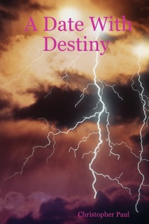A Date With Destiny by Christopher Paul