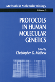 Protocols in Human Molecular Genetics - Christopher G. Mathew