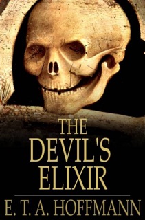 The Devil's Elixir by E. T. A. Hoffmann