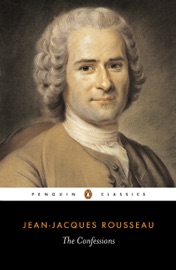 The Confessions - Jean-Jacques Rousseau & J. Cohen