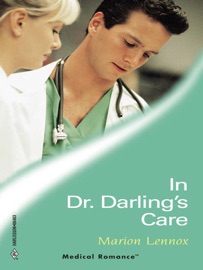 In Dr Darling's Care - Marion Lennox