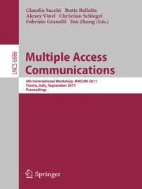 Multiple Access Communications - Claudio Sacchi, Boris Bellalta, Alexey Vinel, Fabrizio Granelli, Yan Zhang & Christian Schlegel