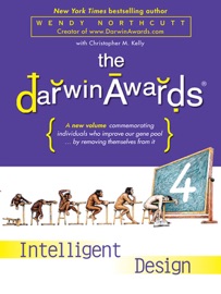 The Darwin Awards 4 - Wendy Northcutt & Christopher M. Kelly