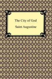 The City of God - Saint Augustine