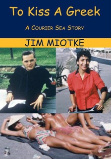To Kiss A Greek by Jim Miotke