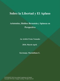 Sobre la Libertad y El Apluso: Aristoteles, Hobbes Bernstein y Spinoza en Perspectiva