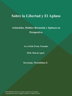 Sobre la Libertad y El Apluso: Aristoteles, Hobbes Bernstein y Spinoza en Perspectiva by Maximiliano E. Korstanje