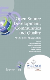 Open Source Development, Communities and Quality - Barbara Russo, Ernesto Damiani, Scott Hissam, Björn Lundell & Giancarlo Succi