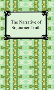 The Narrative of Sojourner Truth