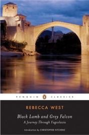 Black Lamb and Grey Falcon - Rebecca West & Christopher Hitchens