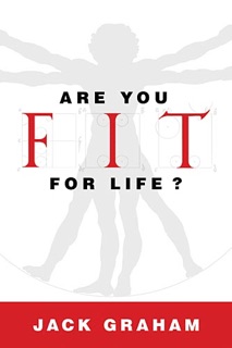 Are You Fit for Life? by Jack Graham