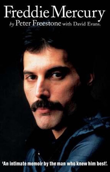 Freddie Mercury: An Intimate Memoir by the Man Who Knew Him Best