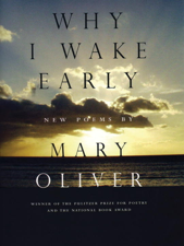 Why I Wake Early - Mary Oliver Cover Art