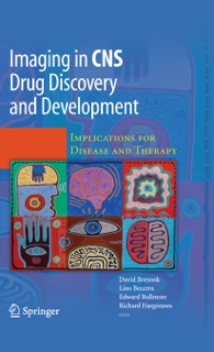 Imaging in CNS Drug Discovery and Development by David Borsook, Lino R. Beccera, Edward Bullmore & Richard J. Hargreaves