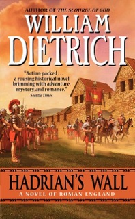 Hadrian's Wall by William Dietrich