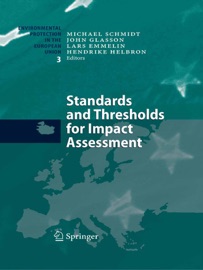 Standards and Thresholds for Impact Assessment - Michael Schmidt, John Glasson, Lars Emmelin & Hendrike Helbron