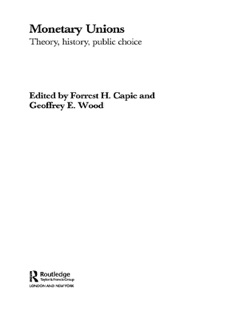 Monetary Unions by Forrest Capie & Geoffrey E. Wood