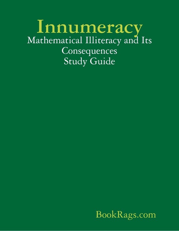 Innumeracy: Mathematical Illiteracy and Its Consequences Study Guide
