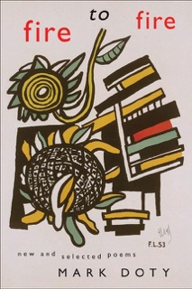 Fire to Fire by Mark Doty