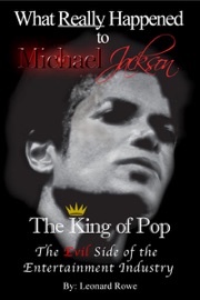 What Really Happened to Michael Jackson - Leonard Rowe