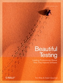 Beautiful Testing - Adam Goucher & Tim Riley