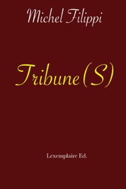 Tribune(S) - Michel Filippi
