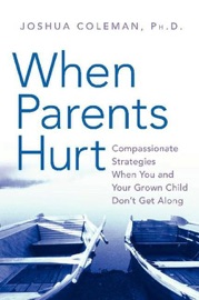 When Parents Hurt - Joshua Coleman, PhD