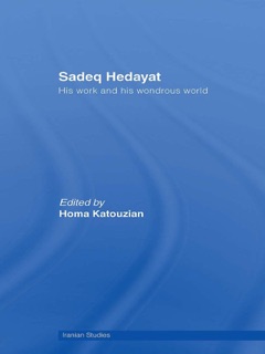 Sadeq Hedayat by Homa Katouzian