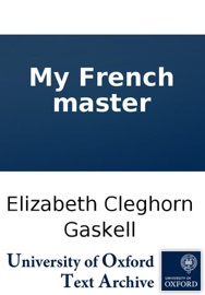 My French master - Elizabeth Cleghorn Gaskell