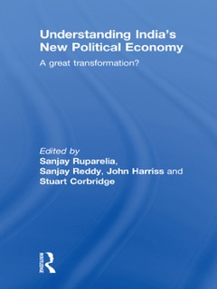 Understanding India's New Political Economy by Sanjay Ruparelia, Sanjay Reddy, John Harriss & Stuart Corbridge