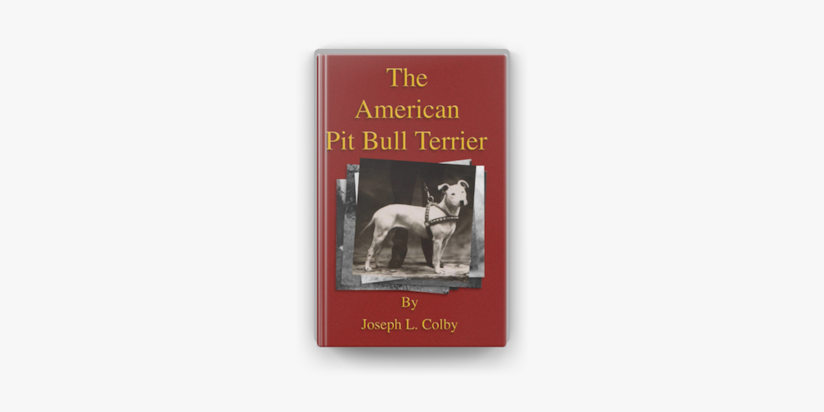 The American Pit Bull Terrier (History of Fighting Dogs Series) by