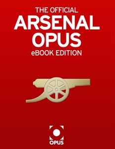 The Official Arsenal Opus: eBook Edition