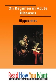 On Regimen in Acute Diseases by Hippocrates