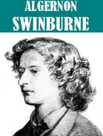 Essential Algernon Charles Swinburne (21 works)