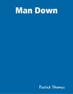 Man Down by Patrick Thomas