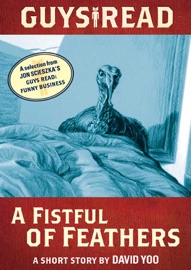 Guys Read: A Fistful of Feathers - David Yoo & Jon Scieszka