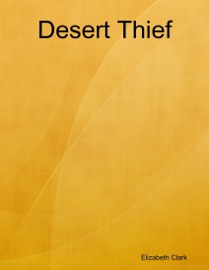 Desert Thief - Elizabeth Clark