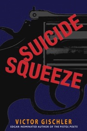 Suicide Squeeze - Victor Gischler
