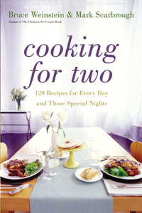 Cooking for Two - Bruce Weinstein &amp; Mark Scarbrough Cover Art
