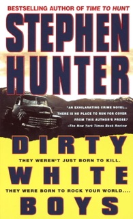 Dirty White Boys by Stephen Hunter