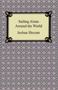 Sailing Alone Around the World - Joshua Slocum Cover Art