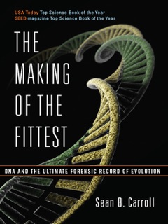 The Making of the Fittest by Sean B. Carroll