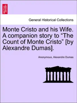 Read: Monte Cristo and his Wife. A companion story Book to “The Count of Monte Cristo” [by Alexandre Dumas].