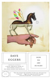 How We Are Hungry - Dave Eggers