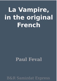 La Vampire, in the original French - Paul Féval