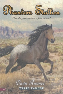 Phantom Stallion #21: Dawn Runner by Terri Farley