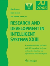 Research and Development in Intelligent Systems XXIII - Frans Coenen & Andrew Tuson