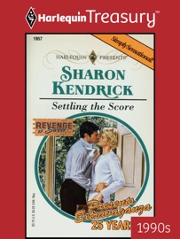 SETTLING THE SCORE - Sharon Kendrick