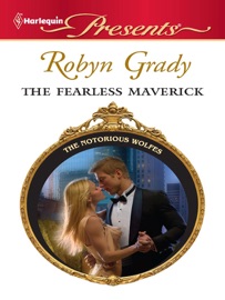 The Fearless Maverick - Robyn Grady